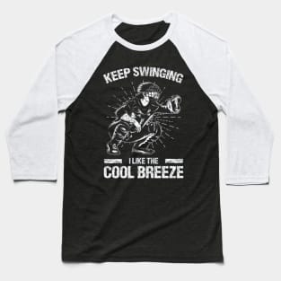 Keep Swinging I Like Cool A Breeze Funny Softball Baseball Baseball T-Shirt